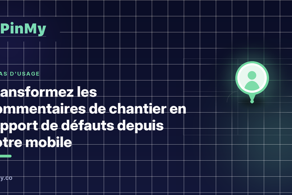 Transformez les remarques de chantier en un rapport de réserves partageable