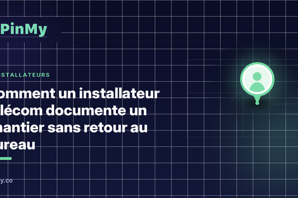 Comment un installateur télécom documente un chantier sans retour au bureau