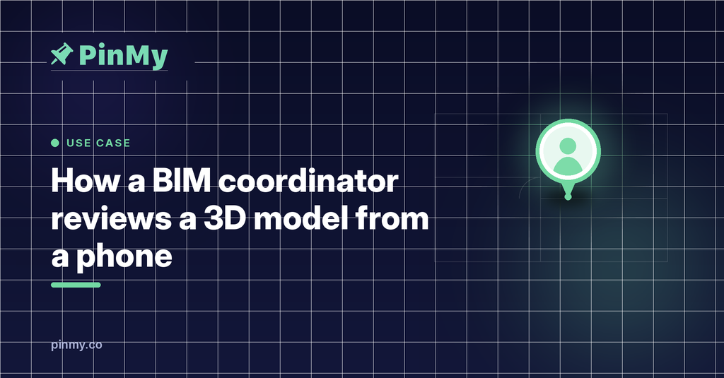 How a BIM coordinator reviews a 3D model from a phone