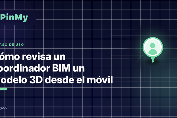 Cómo revisa un coordinador BIM un modelo 3D desde el móvil