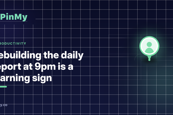 Rebuilding the daily report at 9pm is a warning sign
