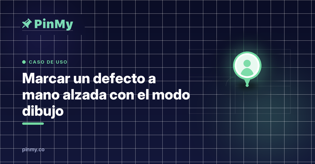 Cómo usar el modo dibujo para marcar un defecto a mano alzada
