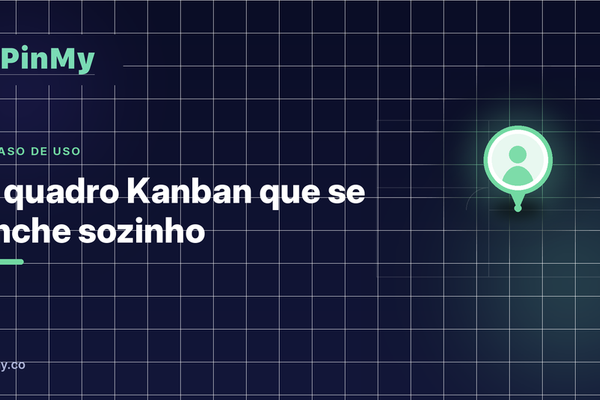 O quadro Kanban que se enche sozinho a partir dos teus pins