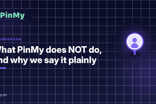 What PinMy does NOT do (and why we say it plainly)