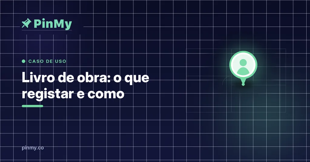 Livro de obra: o que registar e como manter em dia