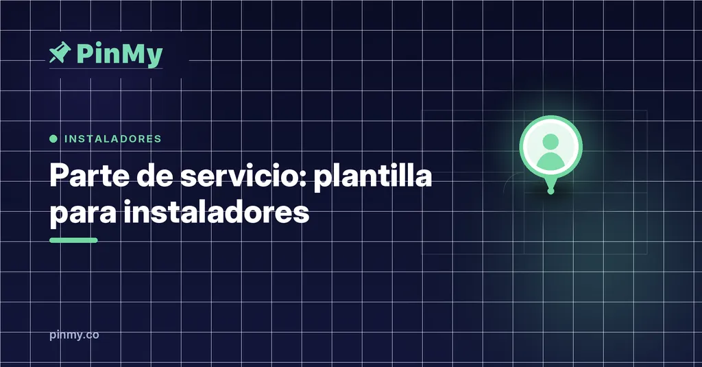 Parte de servicio: plantilla gratis para instaladores