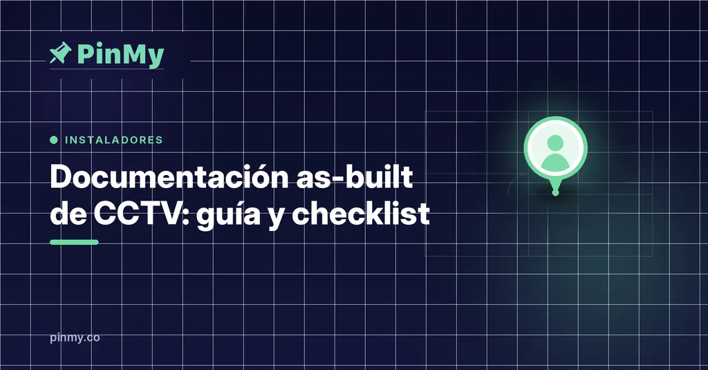Documentación as-built de CCTV: guía y checklist gratis