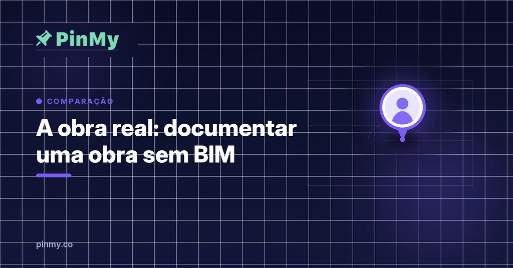 A obra real: documentar uma obra sem BIM