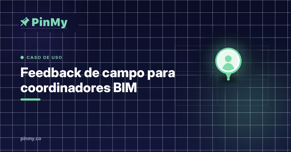 Field feedback for BIM coordinators