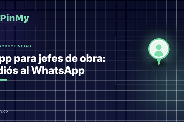 An app for site managers: goodbye to WhatsApp